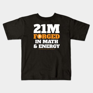 21M Bitcoin Forged In Math & Energy Kids T-Shirt